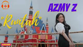 Download lagu AZMY Z - RUNTAH REMIX mp3 Download lagu AZMY Z - RUNTAH REMIX mp3