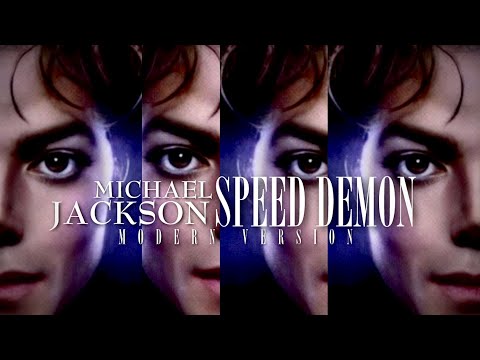 SPEED DEMON [Modern Version] - Michael Jackson
