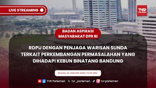 BAM DPR RI RDPU DENGAN PENJAGA WARISAN SUNDA