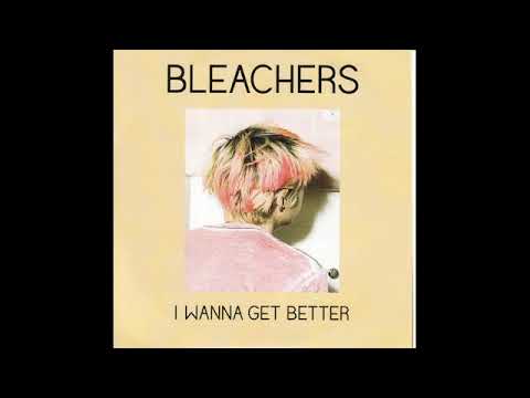 Bleachers - I Wanna Get Better (3 hour version)