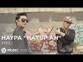 HayPa Hayup Ah MMJ Music Video