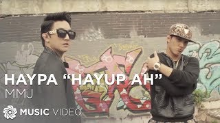 Download lagu HayPa 'Hayup Ah' - MMJ mp3