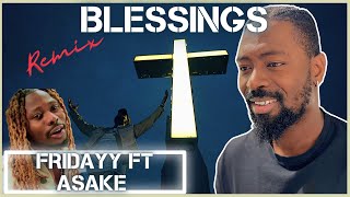 Fridayy - Blessings (Remix) with Asake (Official Video) | Reaction