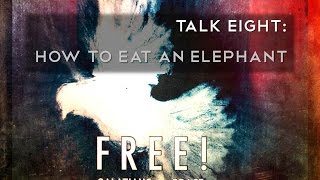 How to Eat an Elephant | Galatians 3:10, 19-25