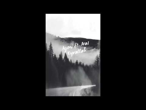 Agoni ft. Aras- Eyvallah (2015)