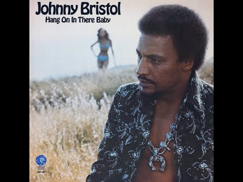 Johnny Bristol...Hang On In There Baby...Extended Mix...