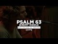 Psalm 63 - Jeremy Riddle [subtitulado en español]