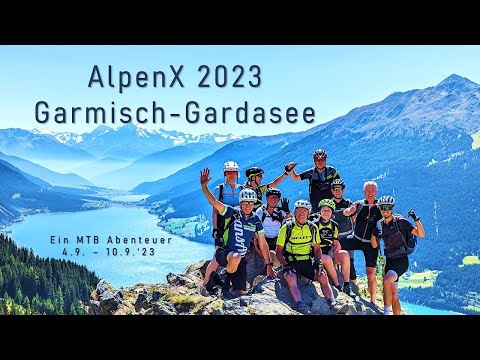AlpenX 2023 Garmisch-Gardasee (4.9. - 10.9.)  Neu:: !!Extended Version - Neu Coloriert!!
