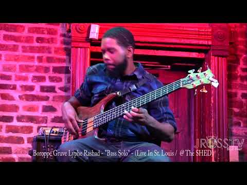 James Ross @ Boroppe Gruve Lyphe Rashad - "Bass Solo" - www.Jross-tv.com (St. Louis)
