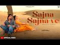 Sajna Sajna Ve Official Song Ankush Kummar Latest Hindi Romantic Song 2026