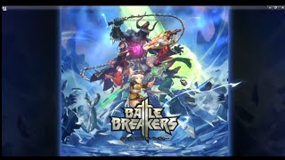 【没動画】Battle Breakersプレイ動画 #1 (投稿空白期間埋め合わせ)