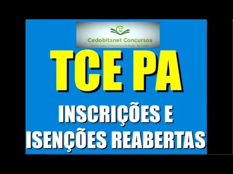 TCE PA CONCURSO PÚBLICO TRIBUNAL CONTAS PARÁ REABERTURA INSCRIÇÕES ISENÇÕES PROVA ANTERIOR QUESTÃO S