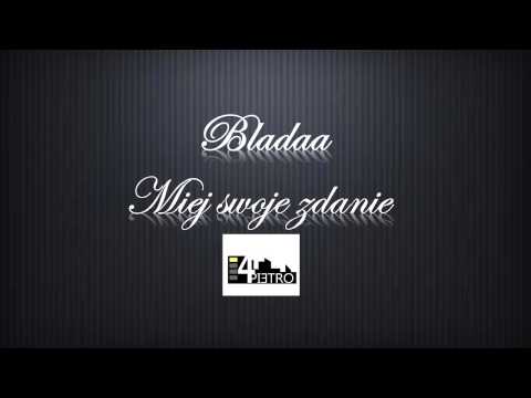 Bladaa - Miej swoje zdanie