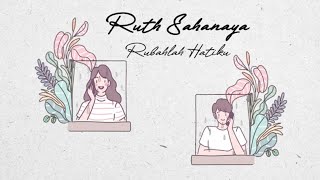 Ruth Sahanaya - Rubahlah Hatiku (Official Lyric Video)