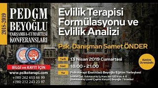Psk. Danışman Samet ÖNDER “Evlilik Terapisi Formülasyonu ve Evlilik An