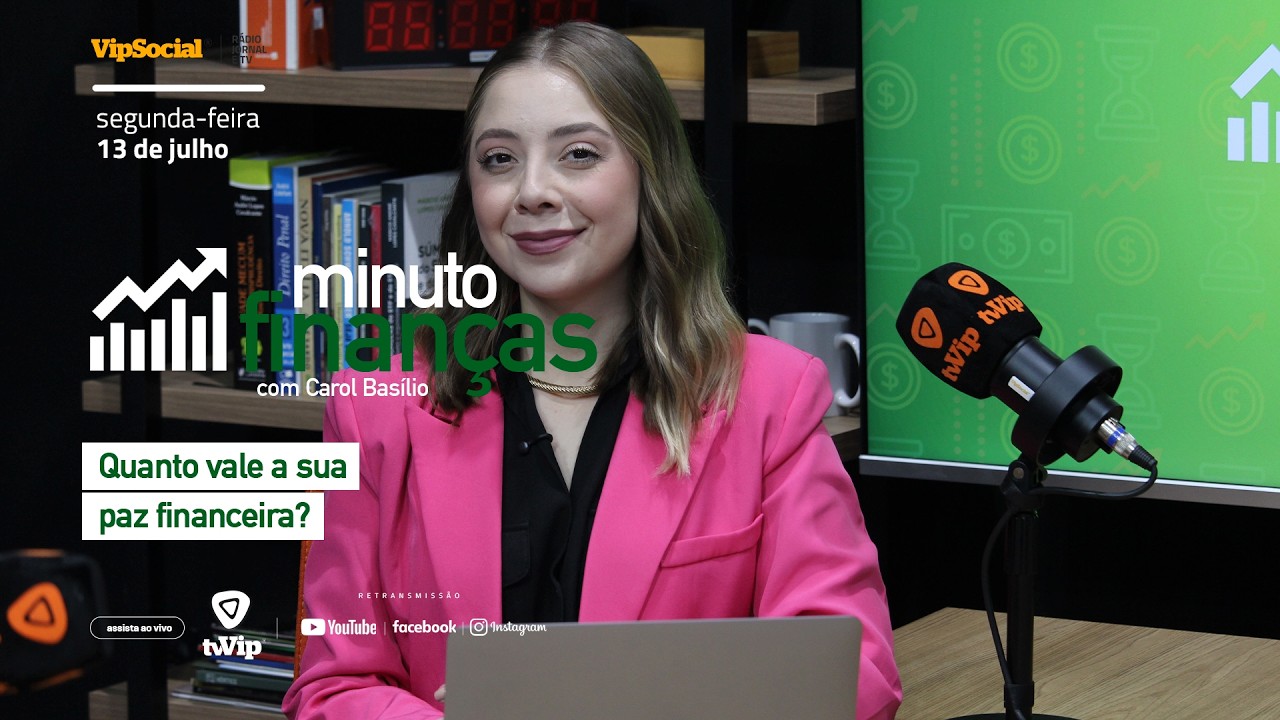 MINUTO FINANÇAS | Quanto vale a sua paz financeira?