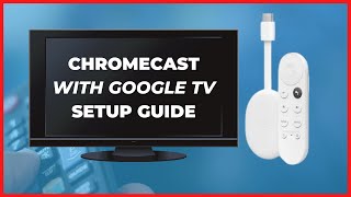 How to Set Up Chromecast With Google TV | Chromecast Quick Start Guide