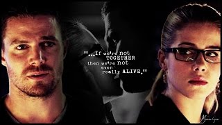 oliver &amp; felicity || &#39;&#39;if we&#39;re not together then we&#39;re not even really alive&#39;&#39; (3x05)