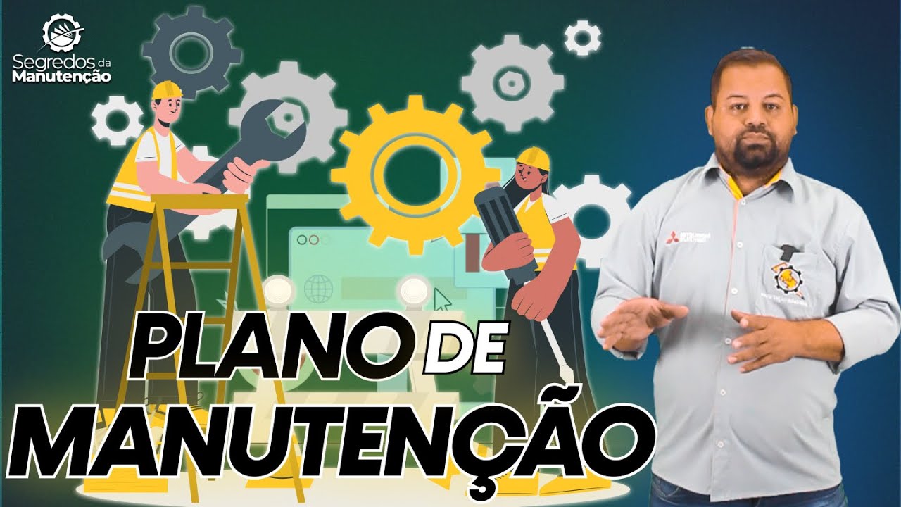 Desvendando o Plano de Manutenção: Da Criação à Execução Eficiente!