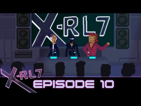 X-RL7 - Episode 10 - The Press Conference