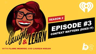 L&L Season2: EP3- Context Matters (Does It)