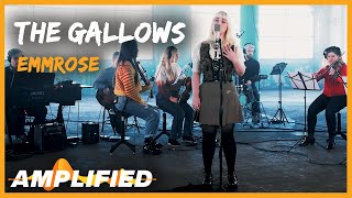 Emmrose - The Gallows (Original Song) | Amplified