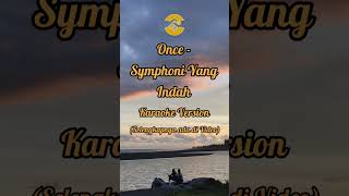 Download lagu #karaoke Once - Symphoni Yang Indah #once #symphoniyangindah #bobtutupoli #lirik #tembangkenangan mp3