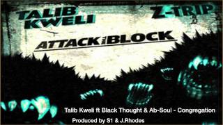 Talib Kweli ft Black Thought & Ab-Soul - Congregation (produced by S1/J.Rhodes)