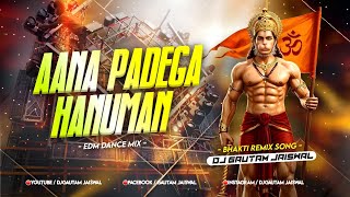 Download lagu Aana Padega Hanuman | EDM Dance Mix | Dj Gautam Jaiswal | Ram Navami Special Song 2026 mp3