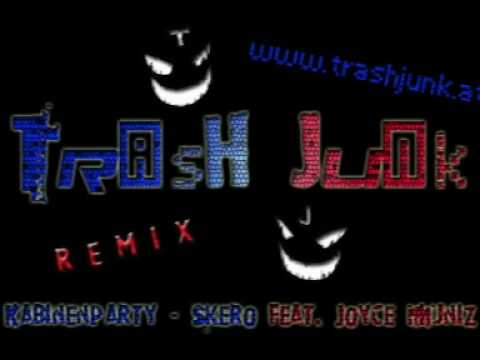 Kabinenparty (Trash Junk Remix) - Skero feat. Joyce Muniz