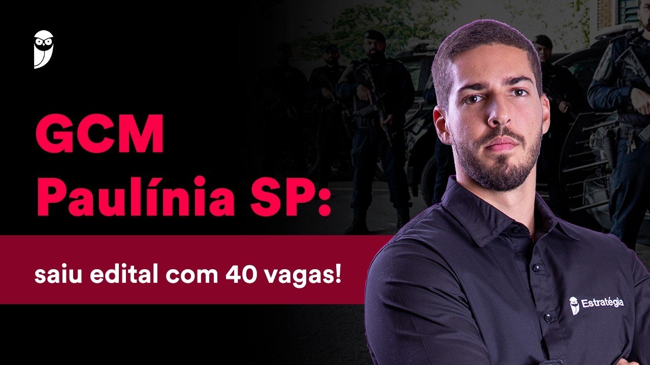 Concurso Guarda Municipal de Paulínia SP: Análise de Edital