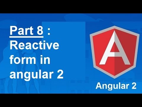 Reactive form in angular 2 - Part 8