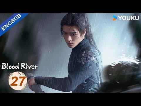 [Blood River] EP27 | Gong Jun / Peng Xiaoran / Qiao Zhenyu / Chang Huasen | YOUKU