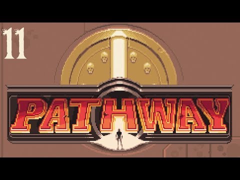 SB Plays Pathway 11 - Running Dry