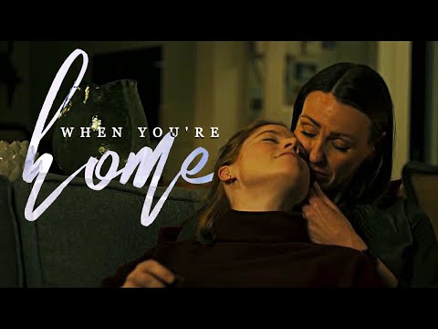 Amy & Kirsten | When you're home.