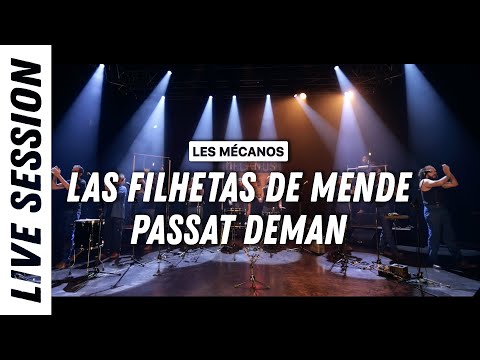 LES MÉCANOS - Las Filhetas de Mende / Passat Deman [Live Session]