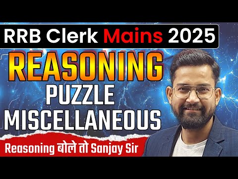 RRB Clerk Mains Reasoning Marathon 2025 | Puzzle and Miscellaneous | RRB Clerk By Sanjay Sir