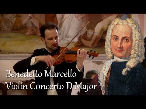 Violin Concerto in D Major - Benedetto Marcello - Live Performance