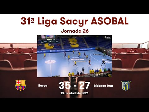 31ª Liga Sacyr ASOBAL J26:  Barça - Bidasoa Irun 35-27