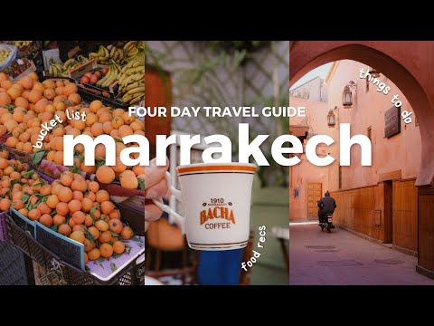 Marrakech in 4 Days | Bucket List Activities, Best Restaurants, Beautiful Gardens