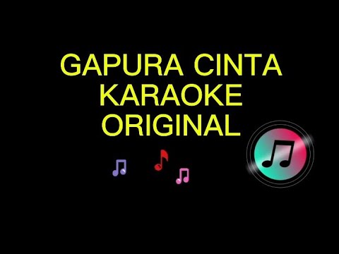 GAPURA CINTA (KARAOKE ORIGINAL) 