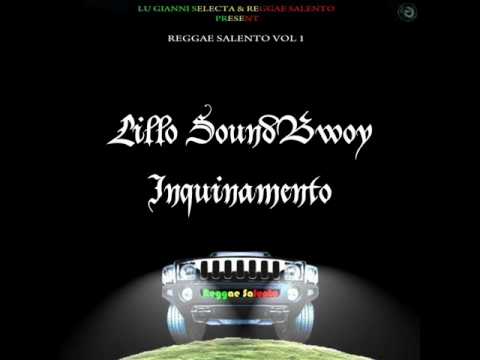 Reggae Salento Vol 1 - Lillo SoundBwoy - Inquinamento