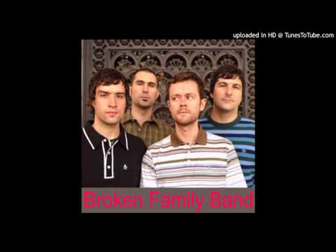 Broken Family Band - Don't Leave That Woman Unattended