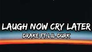 Drake - Laugh Now Cry Later (Lyrics video) ft. Lil Durk