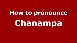 How to pronounce Chanampa