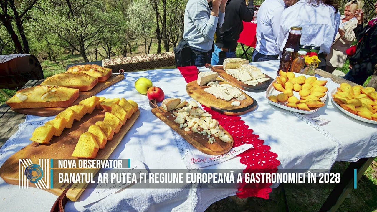 Banatul ar putea fi regiune europeană a gastronomiei în 2028