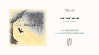 &quot;Blissth&quot; By Sorority Noise