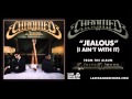 Chromeo - Jealous (I Ain't With It) 
