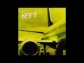 Kent - 747 (Swedish Radio Edit)