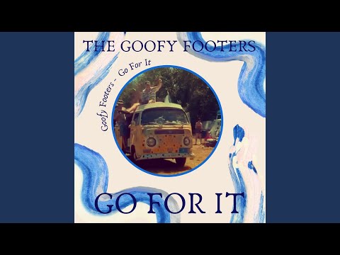 The Goofy Footers - Go For It - Misc Originals